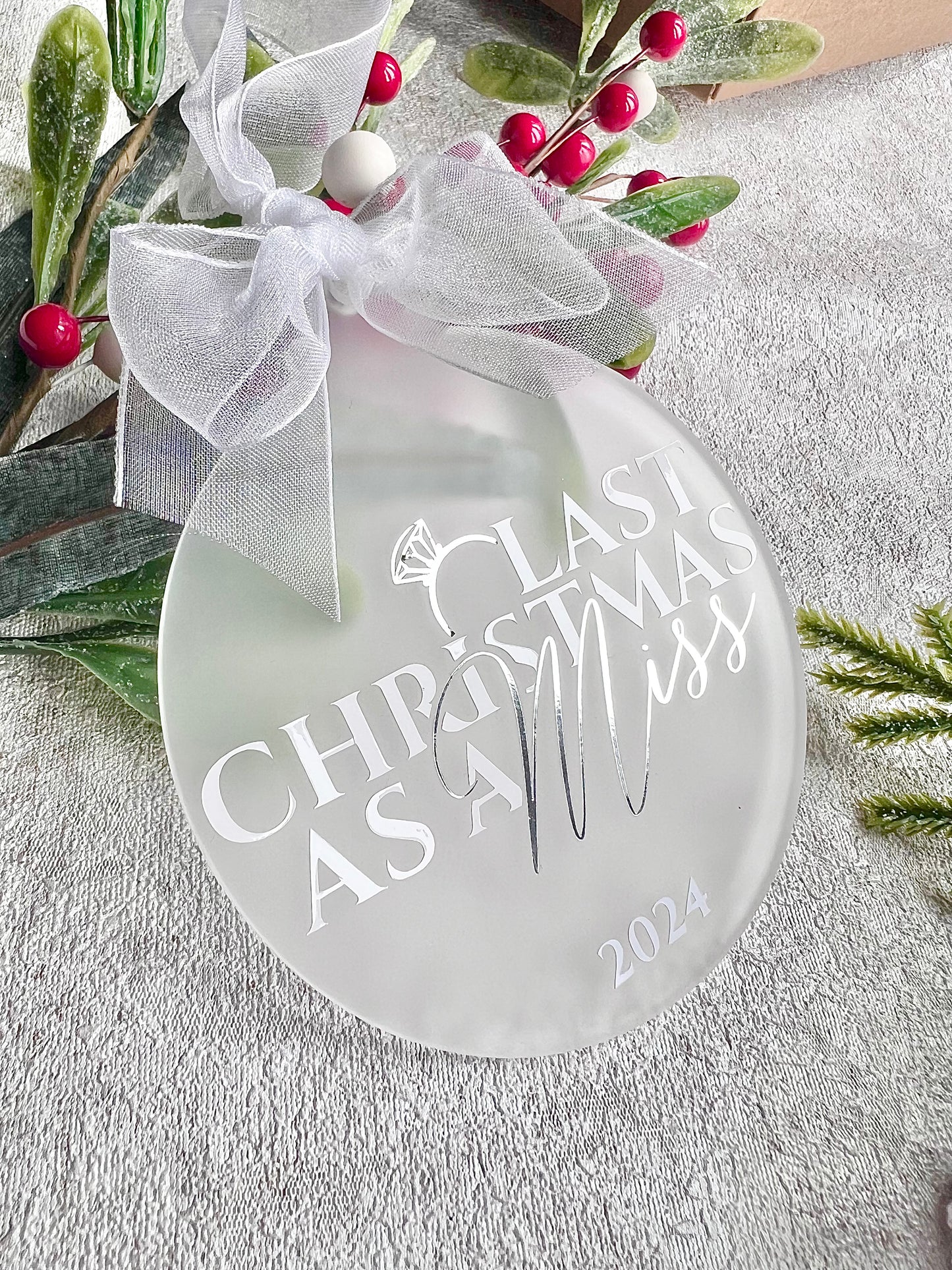 Last Christmas as a Miss - Bauble